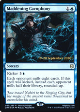 Maddening Cacophony | Prerelease Cards #67