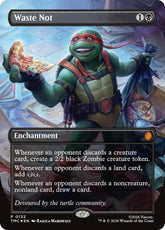 Waste Not (Borderless) | Commander: Teenage Mutant Ninja Turtles #132
