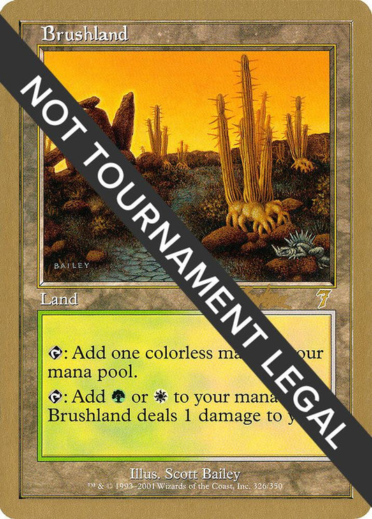Brushland - 2002 Brian Kibler (7ED) | World Championship Decks #unknown