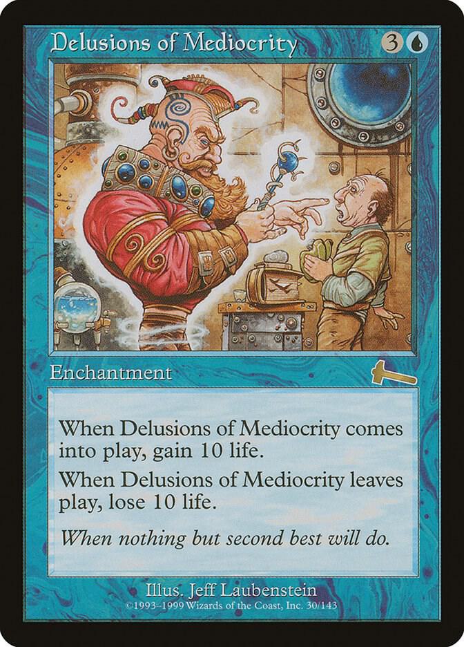 Delusions of Mediocrity | Urza's Legacy #30